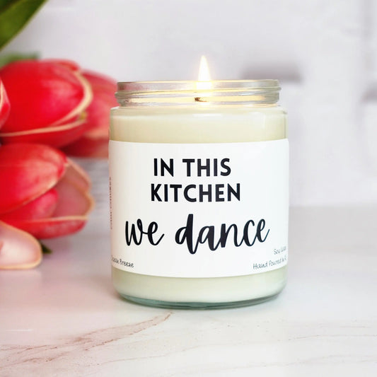 In this kitchen we dance soy candle 