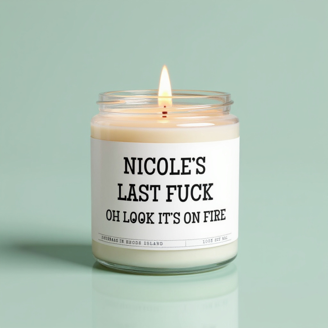 Custom Last F*ck.. Oh Look It's On Fire