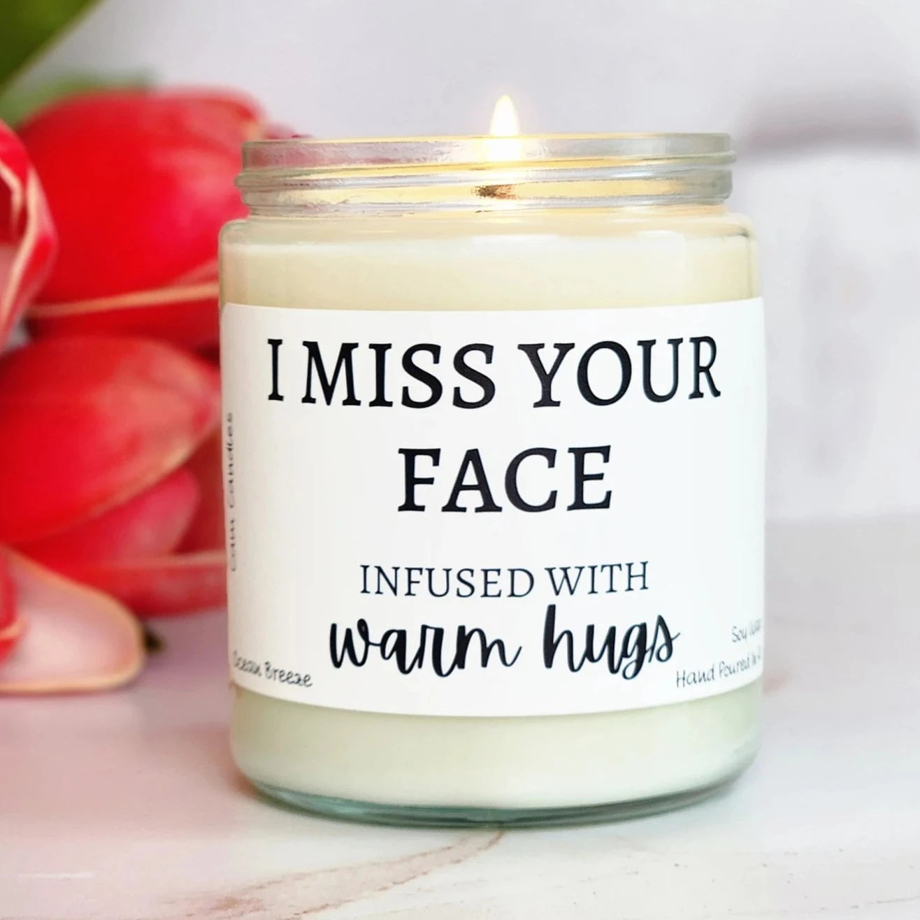 I Miss Your Face Infused With Warm Hugs - Soy Candle