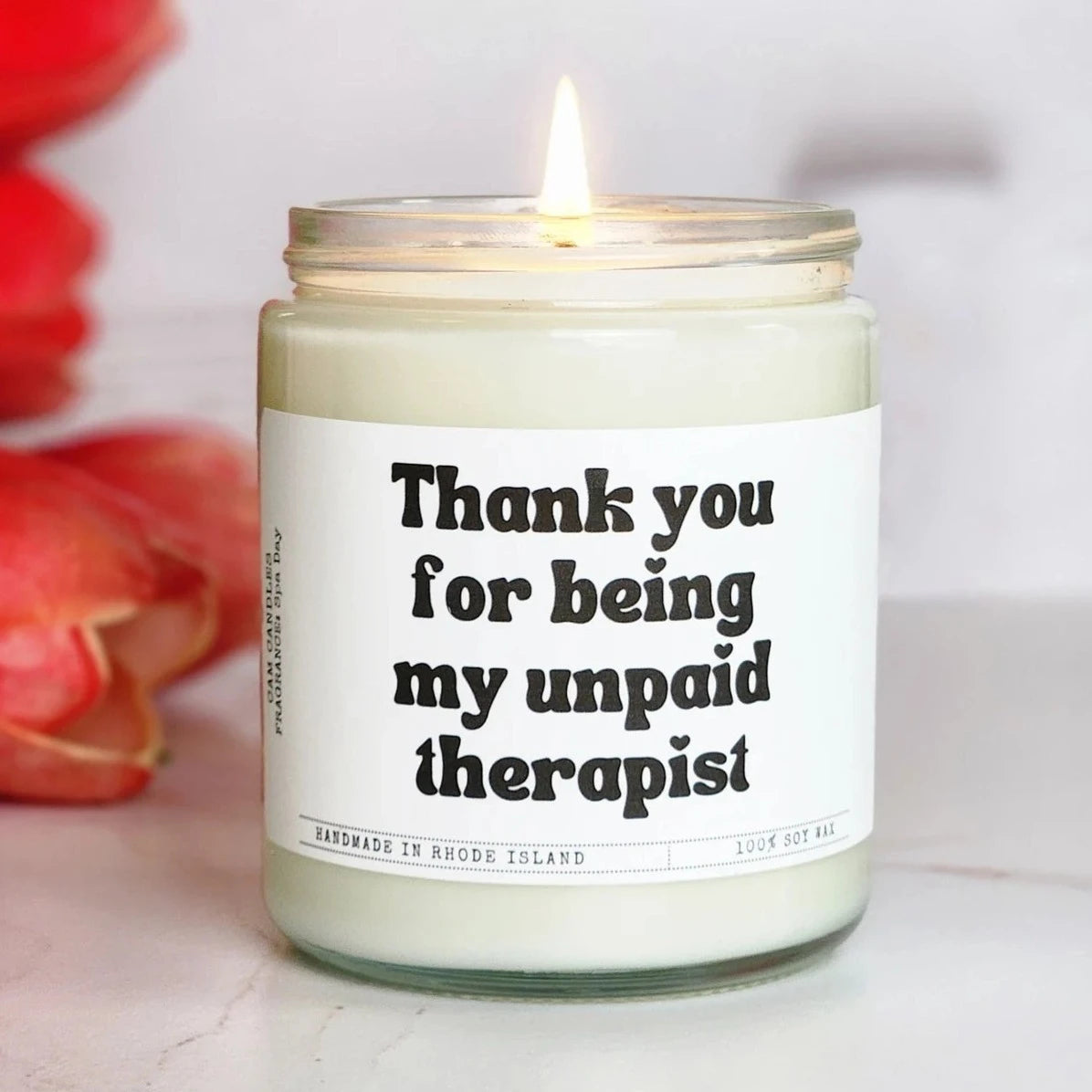 thank you for being my unpaid therapist candle 