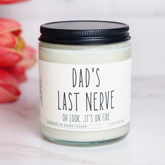 Dad's Last Nerve - Soy Candle