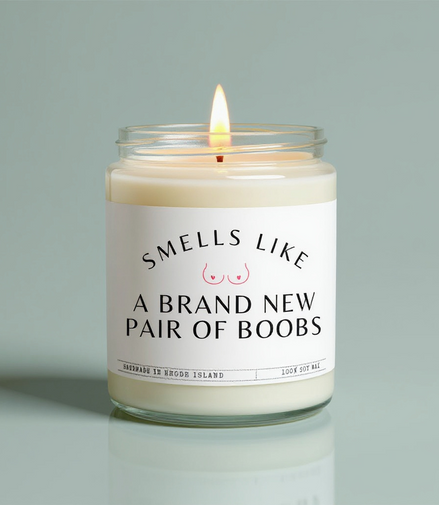 Smells Like A Brand New Pair Of Boobs