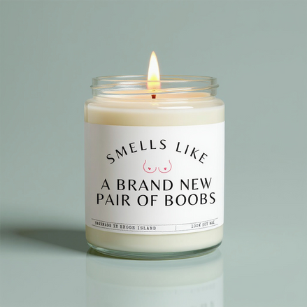 Smells Like A Brand New Pair Of Boobs