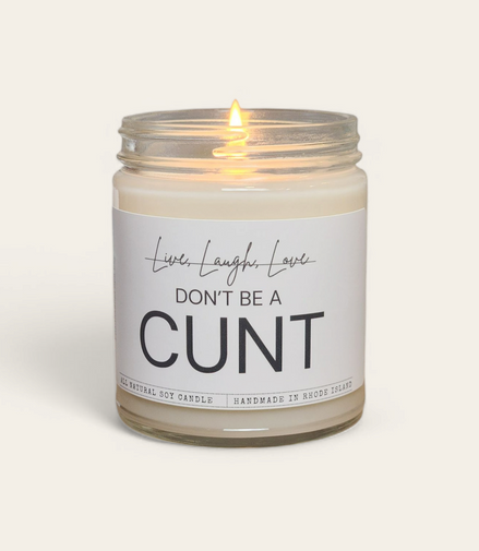 Live, laugh, love.. Don't Be A C...